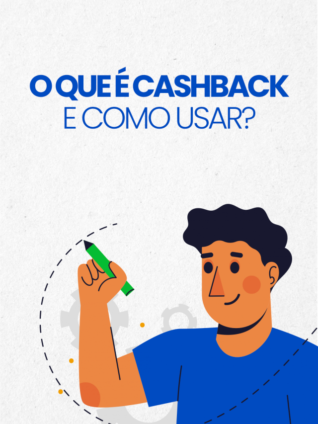 O Que é Cashback E Como Usar?