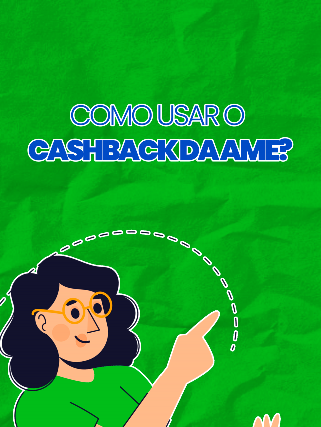 Como usar o Cashback da Ame?