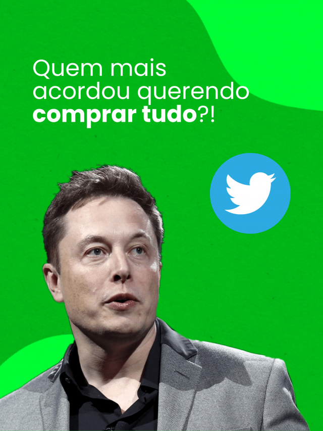 Elon Musk quer comprar o Twitter!